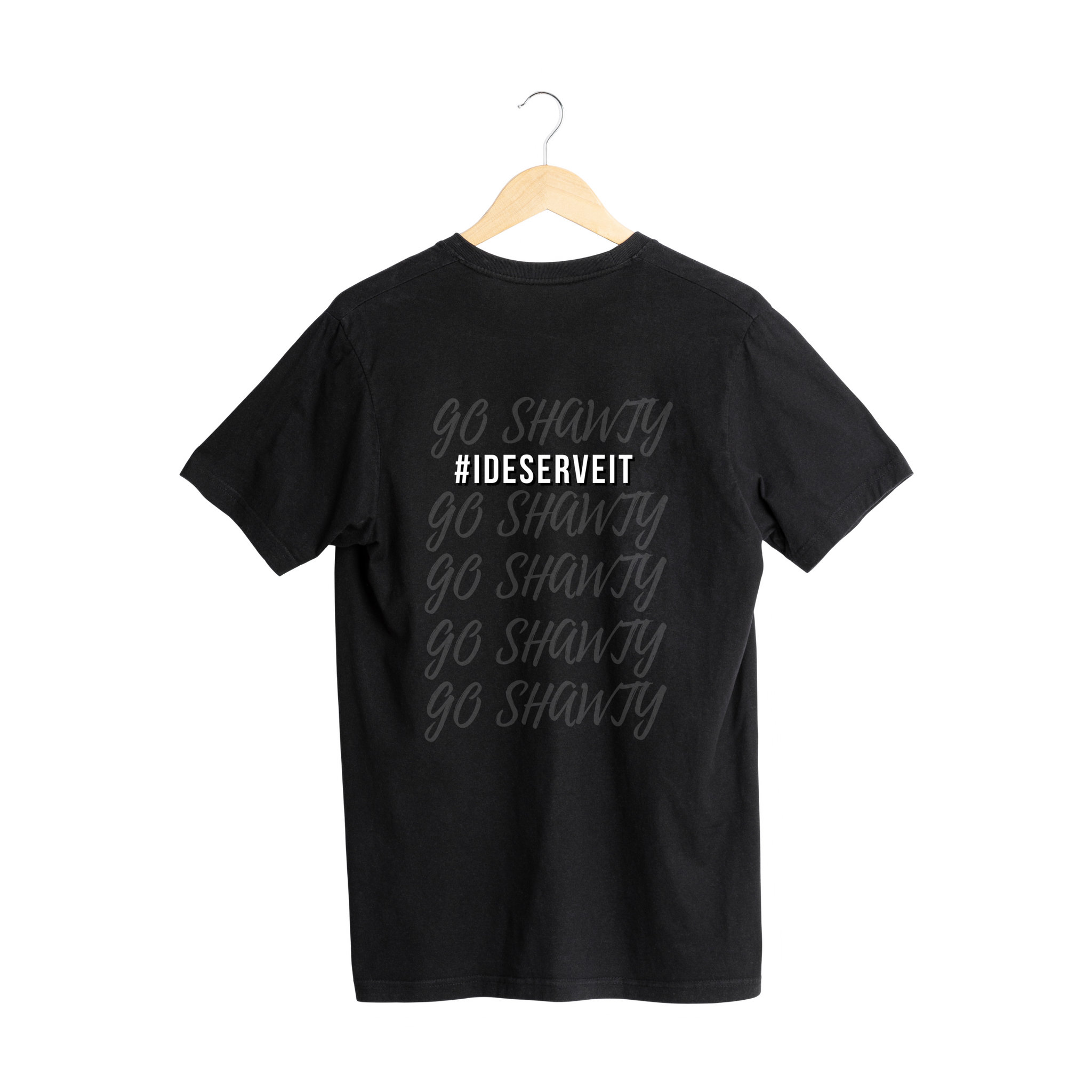 I Deserve It BLACK Tee